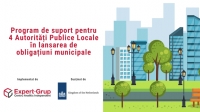 Program de suport pentru 4 Autorități Publice Locale în lansarea de obligațiuni municipale 
